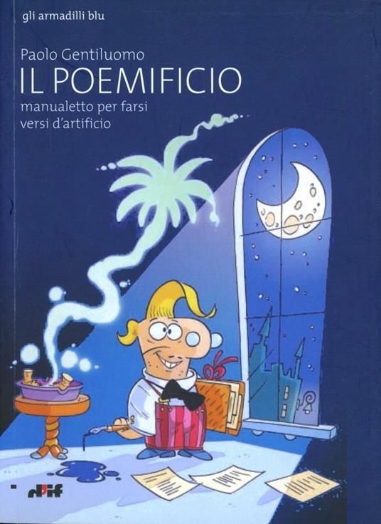 Il poemificio, manualetto per farsi versi d'artificio - Paolo Gentiluomo - copertina