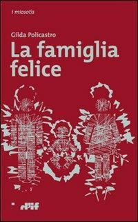 La famiglia felice - Gilda Policastro - copertina