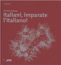 Italiani, imparate l'italiano! - Patrizia Valduga - copertina