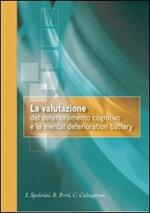 La valutazione del deterioramento cognitivo lieve e la mental deterioration battery. Con CD-ROM
