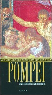 Pompei. Guida agli scavi archelogici. Con piantina - copertina