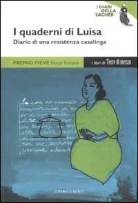 I quaderni di Luisa. Diario di una resistenza casalinga - T. Luisa - copertina