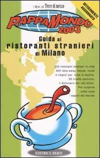 Pappamondo 2003. Guida ai ristoranti stranieri di Milano - Massimo Acanfora - copertina