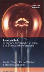 Paura del buio. Le ragioni del blackout in Italia e le alternative energetiche