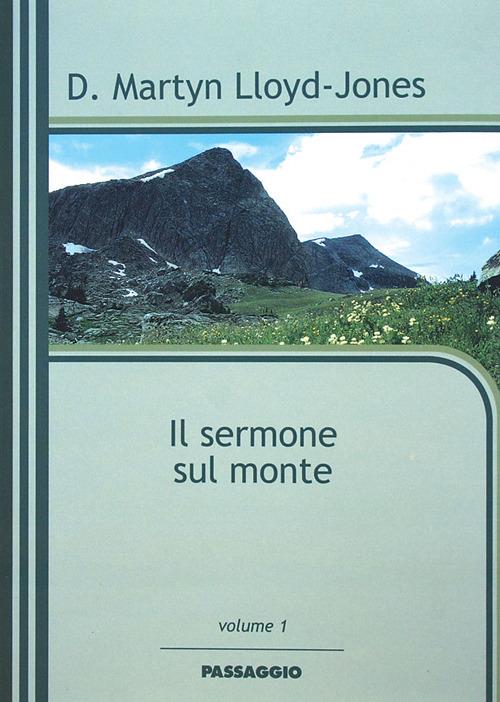 Il sermone sul monte. Vol. 1 - David M. Lloyd Jones - copertina