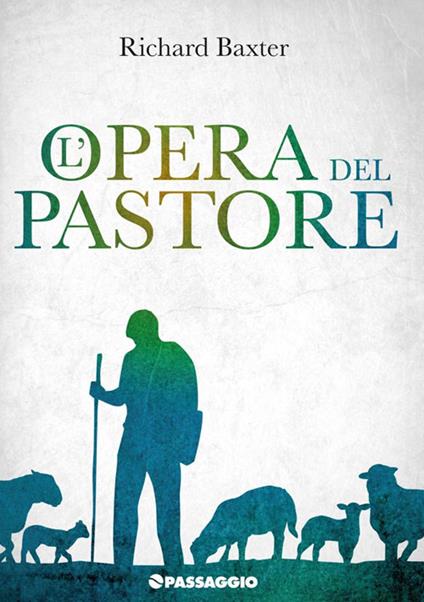 L'opera del pastore - Richard Baxter - copertina