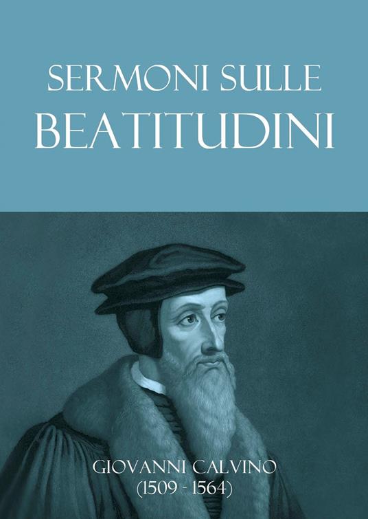 Sermoni sulle beatitudini - Giovanni Calvino - copertina