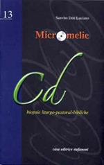 Micromelie. Biopsie liturgo-pastoral-bibliche. Con CD Audio