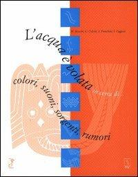 L' acqua è volata in cerca di... colori, suoni, sorgenti, rumori - copertina