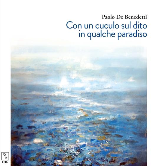 Con un cuculo sul dito in qualche paradiso - Paolo De Benedetti - copertina