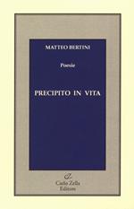 Precipito in vita