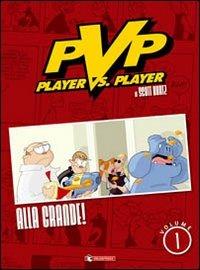 Alla grande! Player vs player. Vol. 1 - Scott Kurtz - copertina