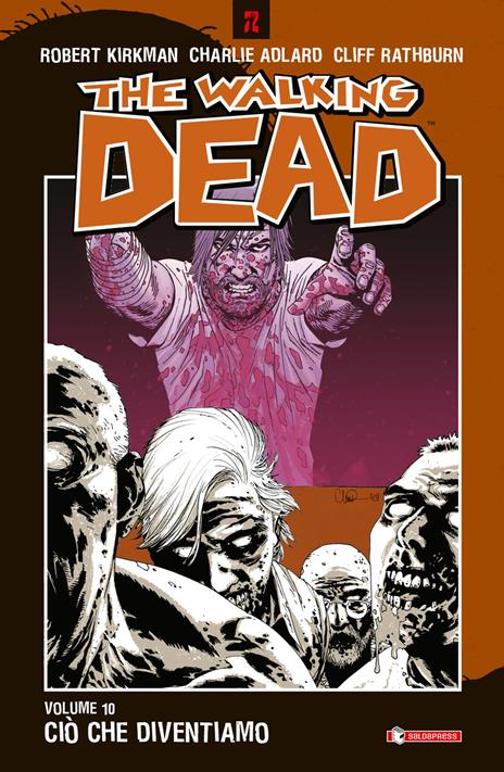 Ciò che diventiamo. The walking dead. Vol. 10 - Robert Kirkman,Charlie Adlard,Cliff Rathburn - copertina