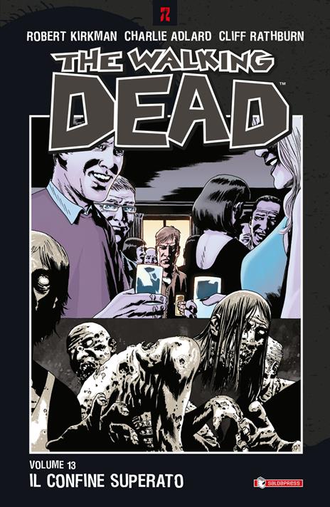 Il confine superato. The walking dead. Vol. 13 - Robert Kirkman,Charlie Adlard,Cliff Rathburn - copertina