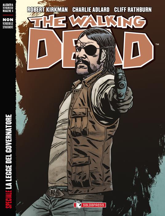 La legge del governatore. The walking dead speciale - Robert Kirkman,Charlie Adlard,Cliff Rathburn - copertina