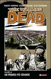 Un mondo più grande. The walking dead. Vol. 16 - Robert Kirkman,Charlie Adlard,Cliff Rathburn - copertina
