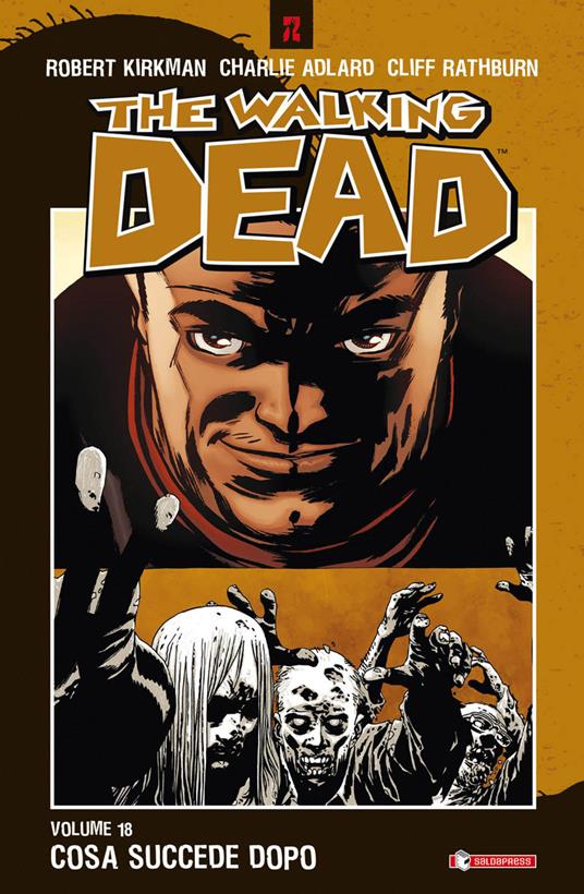 Cosa succede dopo. The walking dead. Vol. 18 - Robert Kirkman,Charlie Adlard,Cliff Rathburn - copertina