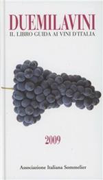 Duemilavini 2009. Il libro guida ai vini d'Italia