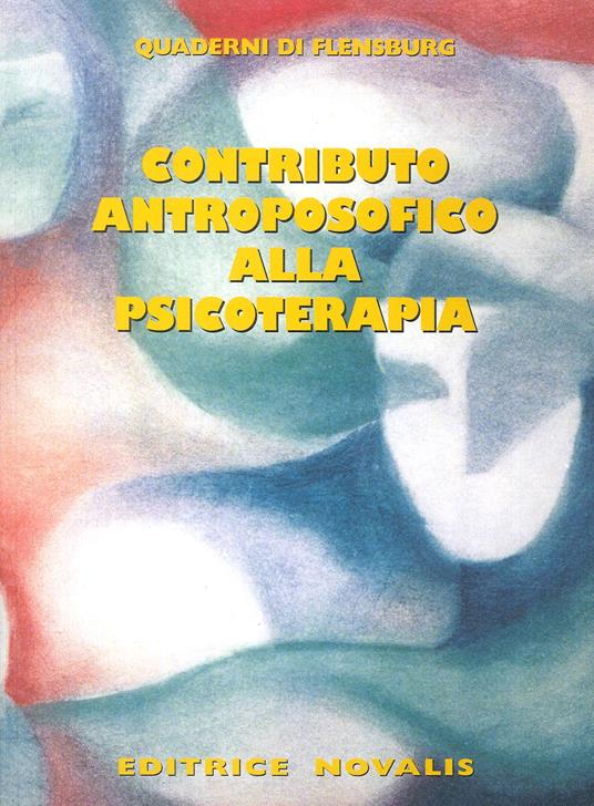 Contributo antroposofico alla psicoterapia - Wolfgang Weirauch - copertina