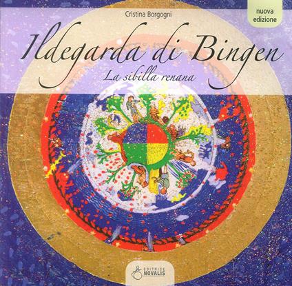 Ildegarda di Bingen. La sibilla renana - Cristina Borgogni - copertina