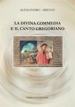 La Divina Commedia e il canto gregoriano