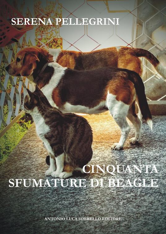 Cinquanta sfumature di beagle. Ediz. integrale - Serena Pellegrini - copertina