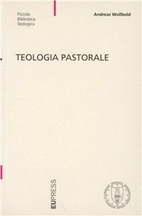 Teologia pastorale - Andreas Wollbold - copertina