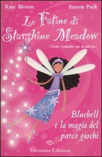 Bluebell e la magia del parco giochi. Ediz. illustrata - Kate Bloom,Emma Pack - copertina