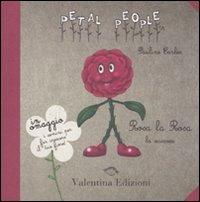 Rosa la Rosa. La sciccosa. Ediz. illustrata. Con gadget - Pauline Earles - copertina
