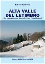 Alta valle del Letimbro. Chi erano, come e dove vivevano i nostri nonni