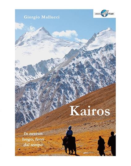Kairos. In nessun luogo, fuori dal tempo - Giorgio Mallucci - copertina