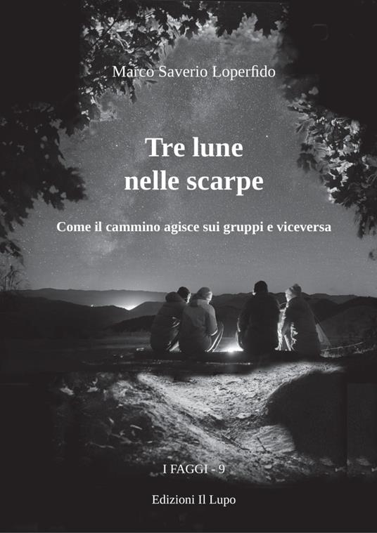 Tre lune nelle scarpe. Come il cammino agisce sui gruppi e viceversa - Marco Saverio Loperfido - copertina