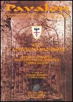 Pavalon. Atti del 2° Convegno nazionale «Terra d'Otranto: Templari fra Occidente e Terra Santa»