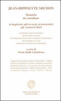 Memoria da consultare. Ai magistrati, agli avvocati, ai procuratori, agli uomini d'affari - Jean-Hippolyte Michon - copertina