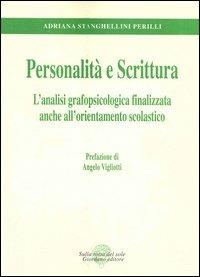 Personalità e scrittura. L'analisi grafopsicologica finalizzata anche all'orientamento scolastico - Adriana Stanghellini Perilli - copertina