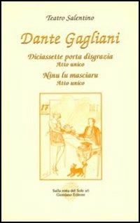 Diciassette porta disgrazia (atto unico)-Ninu lu masciaru (atto unico) - Dante Gagliani - copertina