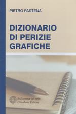 Dizionario di perizie grafiche