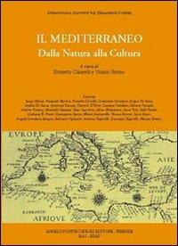 Il Mediterraneo. Dalla natura alla cultura - Brunetto Chiarelli,Vinicio Serino - copertina