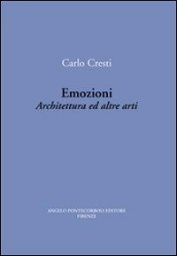 Emozioni. Architettura ed altre arti - Carlo Cresti - copertina