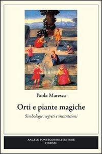 Orti e piante magiche - Paola Maresca - 3
