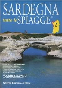 Sardegna. Tutte le spiagge. Vol. 2: Da Is Arutas a Pultiddolu - Chiara Cecchi,Riccardo Bianchi - copertina