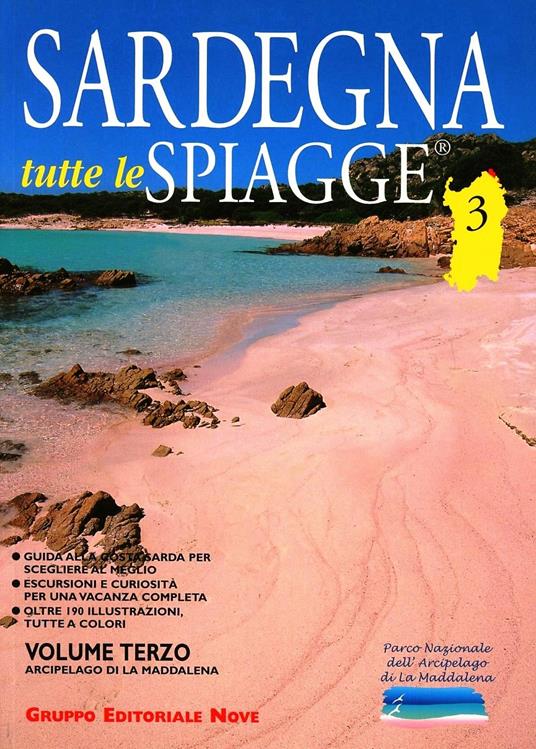 Sardegna. Tutte le spiagge. Vol. 3: Arcipelago di La Maddalena - Chiara Cecchi,Riccardo Bianchi - copertina