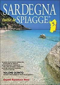 Sardegna. Tutte le spiagge. Vol. 5: Da Baia Sant'Anna al Poetto di Quartu - Chiara Cecchi,Riccardo Bianchi - copertina