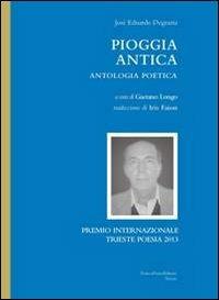 Pioggia antica. Antologia poetica - Eduardo Degrazia - copertina