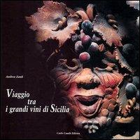 Viaggio tra i grandi vini di Sicilia. Ediz. italiana e inglese - Andrea Zanfi - copertina
