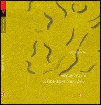 Virgilio Guidi. La redenzione della forma - Maurizio Vanni - copertina