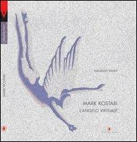 Mark Kostabi. L'angelo virtuale. Ediz. italiana e inglese - Maurizio Vanni - copertina