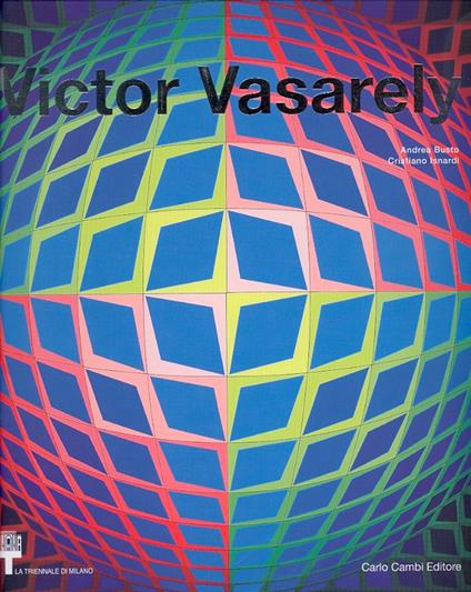 Victor Vasarely. Ediz. italiana e inglese - Andrea Busto,Cristiano Isnardi - copertina