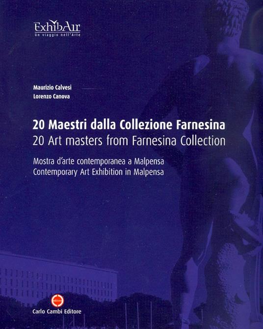Venti maestri della collezione farnesina. Ediz. italiana e inglese - Maurizio Calvesi,Lorenzo Canova - copertina