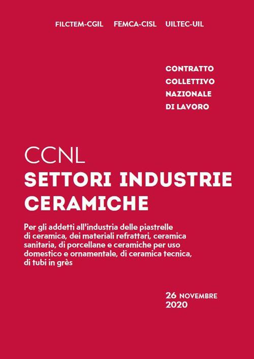 CCNL settori industrie ceramiche. Contratto collettivo nazionale di lavoro - copertina